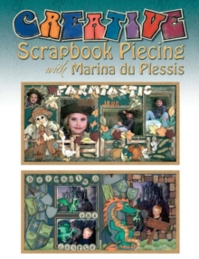 Image for Creative Scrapbook Piecing With Marina Du Plessis