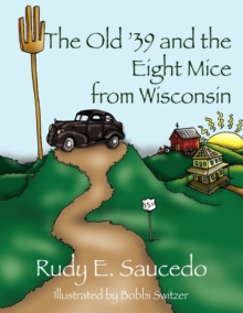 Image for The Old '39 and the Eight Mice from Wisconsin