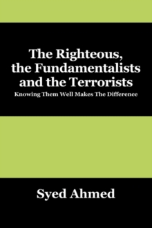 Image for The Righteous, the Fundamentalists and the Terrorists