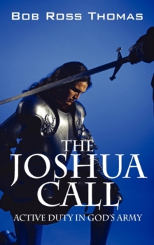 Image for The Joshua Call : Active Duty in God's Army
