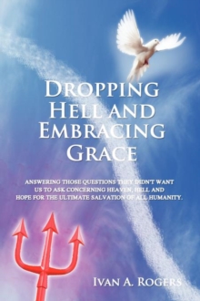 Image for Dropping Hell and Embracing Grace