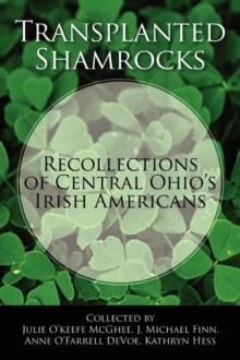 Image for Transplanted Shamrocks Recollections of Central Ohio's Irish Americans