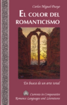 Image for El Color del Romanticismo : En Busca de un Arte Total