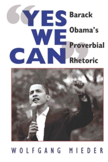 Image for «Yes We Can» : Barack Obama’s Proverbial Rhetoric
