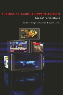 Image for The rise of 24-hour news television  : global perspectives