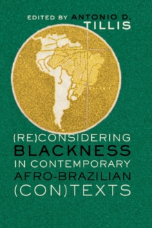 Image for (Re)Considering Blackness in Contemporary Afro-Brazilian (Con)Texts