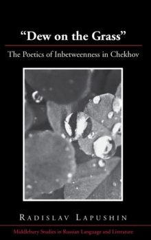 Image for "Dew on the grass"  : the poetics of inbetweenness in Chekhov