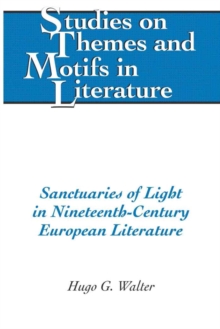 Image for Sanctuaries of light in nineteenth-century European literature