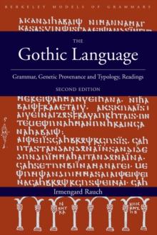Image for The Gothic Language : Grammar, Genetic Provenance and Typology, Readings