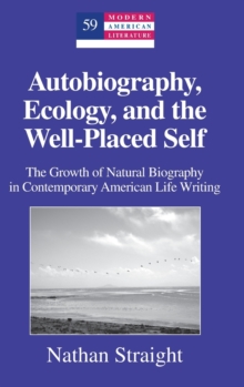Image for Autobiography, Ecology, and the Well-Placed Self