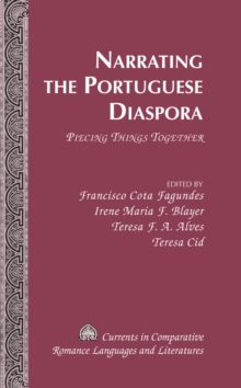 Image for Narrating the Portuguese diaspora  : piecing things together