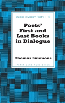 Image for Poets’ First and Last Books in Dialogue