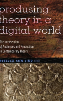 Producing Theory in a Digital World