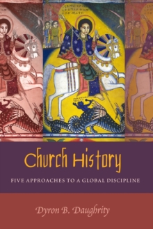 Image for Church History : Five Approaches to a Global Discipline