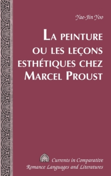 Image for La Peinture Ou Les Lecons Esthetiques Chez Marcel Proust