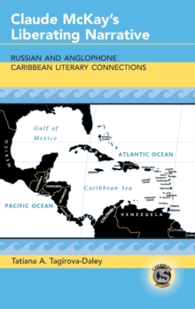 Image for Claude McKay's Liberating Narrative : Russian and Anglophone Caribbean Literary Connections