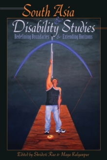 Image for South Asia and Disability Studies : Redefining Boundaries and Extending Horizons