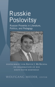 Image for Russkie poslovitsy  : Russian proverbs in literature, politics, and pedagogy