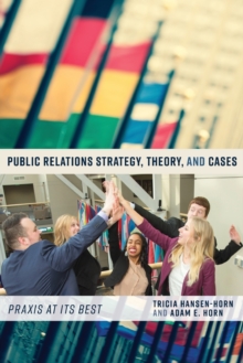 Image for Public Relations Strategy, Theory, and Cases : Praxis at Its Best