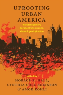Uprooting Urban America
