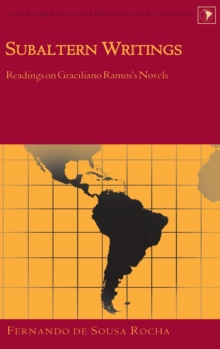 Image for Subaltern Writings : Readings on Graciliano Ramos's Novels