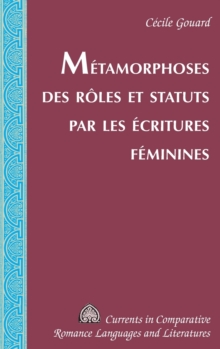 Metamorphoses des roles et statuts par les ecritures feminines