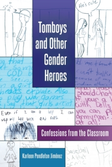 Tomboys and Other Gender Heroes: Confessions from the Classroom