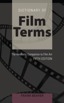 Image for Dictionary of film terms  : the aesthetic companion to film art