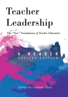 Teacher Leadership: The «New» Foundations of Teacher Education – A Reader – Revised edition