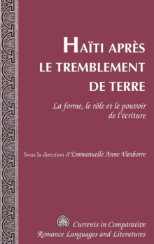 Image for Haeiti Apraes Le Tremblement De Terre : La Forme, Le Raole Et Le Pouvoir De L'aecriture