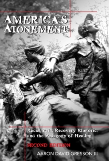 Image for America's Atonement : Racial Pain, Recovery Rhetoric, and the Pedagogy of Healing -- 2nd Edition