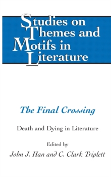 Image for The final crossing  : death and dying in literature