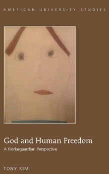 Image for God and human freedom  : a Kierkegaardian perspective