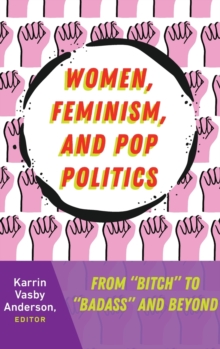 Image for Women, Feminism, and Pop Politics