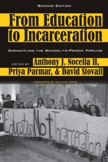 Image for From Education to Incarceration : Dismantling the School-to-Prison Pipeline, Second Edition