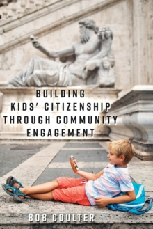 Image for Building Kids' Citizenship Through Community Engagement