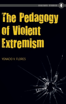 Pedagogy of Violent Extremism
