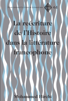Image for La reecriture de l'Histoire dans la litterature francophone