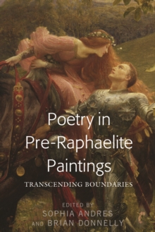 Image for Poetry in Pre-Raphaelite Paintings: Transcending Boundaries