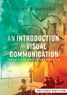 Image for An Introduction to Visual Communication : From Cave Art to Second Life (2nd edition)