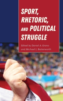 Sport, Rhetoric, and Political Struggle