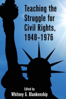 Teaching the Struggle for Civil Rights, 1948-1976