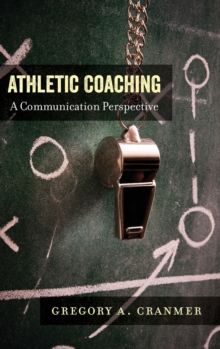 Image for Athletic Coaching : A Communication Perspective