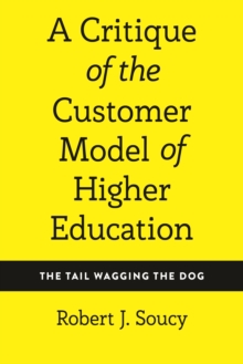 Image for A critique of the customer model of higher education: the tail wagging the dog