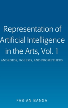 Representation of Artificial Intelligence in the Arts, Vol. 1
