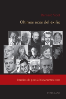 Image for Últimos Ecos Del Exilio: Estudios De Poesía Hispanomexicana