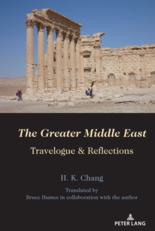 Image for The Greater Middle East: Travelogue & Reflections