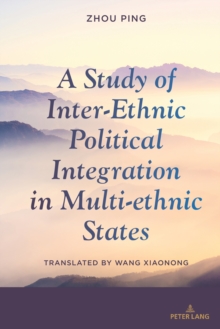 Image for A Study of Inter-Ethnic Political Integration in Multi-Ethnic States