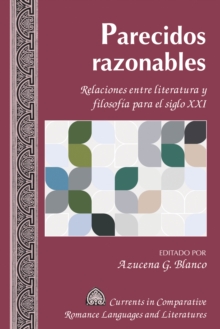 Image for Parecidos Razonables: Relaciones Entre Literatura Y Filosofía Para El Siglo XXI