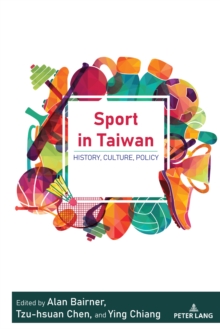 Image for Sport in Taiwan: History, Culture, Policy